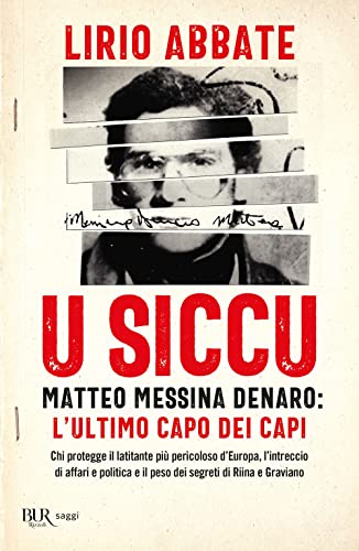 U siccu. Matteo Messina Denaro: l'ultimo capo dei capi (BUR Saggi) von Rizzoli
