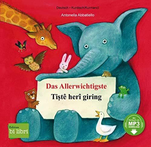 Das Allerwichtigste (Deutsch-Kurdisch/Kurmancî): Zweisprachiges Kinderbuch mit MP3-Hörbuch zum Herunterladen und Ausklappseiten: Kinderbuch ... zum Herunterladen und Ausklappseiten von Hueber