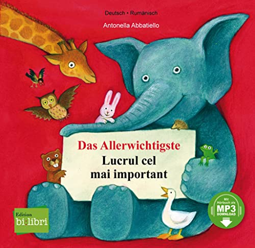 Das Allerwichtigste: Kinderbuch Deutsch-Rumänisch mit MP3-Hörbuch zum Herunterladen und Ausklappseiten von Hueber Verlag GmbH