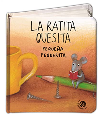 La ratita Quesita pequeña pequeñita (Historias pequeñas pequeñitas) von LA COCCINELLA (UDL)