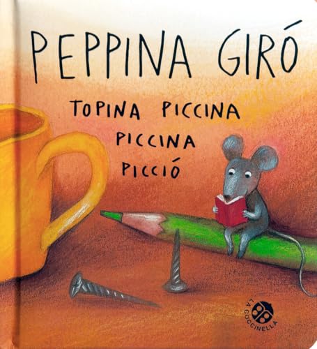 Peppina Girò topina piccina piccina picciò (Storie piccine picciò) von La Coccinella