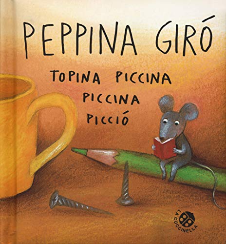 Peppina Girò topina piccina piccina picciò (Storie piccine picciò) von La Coccinella