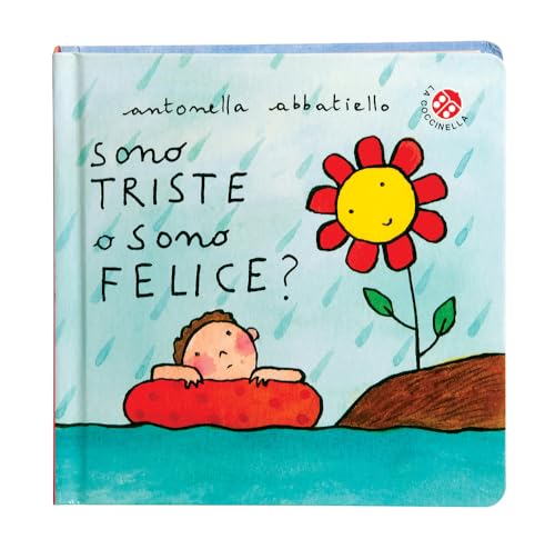Sono triste o sono felice? Ediz. a colori (Io sono) von La Coccinella
