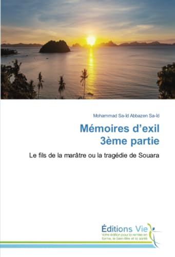 Mémoires d’exil 3ème partie: Le fils de la marâtre ou la tragédie de Souara von Éditions Vie