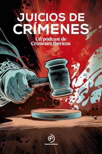 Juicios de crímenes: Un pódcast de Crímenes Ibéricos (FUERA DE COLECCIÓN) von Duomo