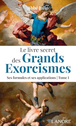 Le livre secret des Grands exorcismes Tome 1 - Ses formules et ses applications Le livre secret des Grands exorcismes Tome 1 - Ses formules et ses applications von LANORE