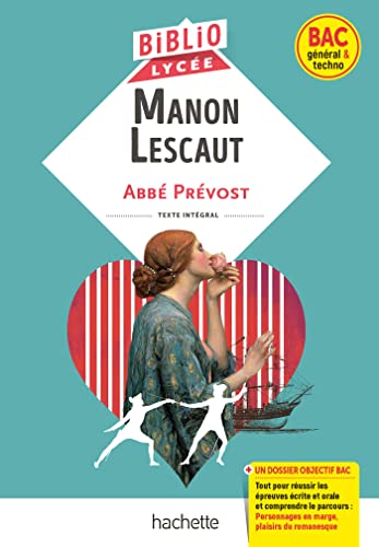 BiblioLycée - Manon Lescaut, Abbé Prévost (BAC 1res générale et Technologiques) - BAC 2025: Parcours : Personnages en marge, plaisirs du romanesque