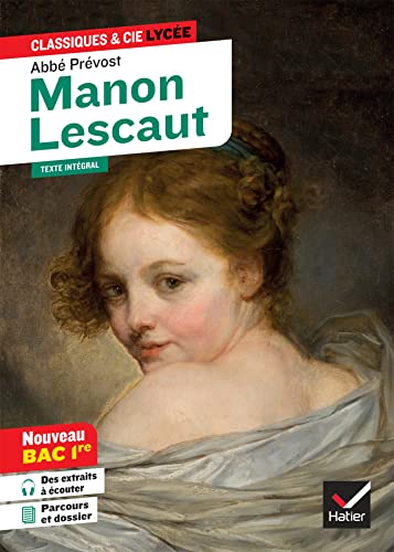 Manon Lescaut (oeuvre au programme Bac 2025, 1re générale & 1re techno): suivi du parcours « Personnages en marge, plaisirs du romanesque »