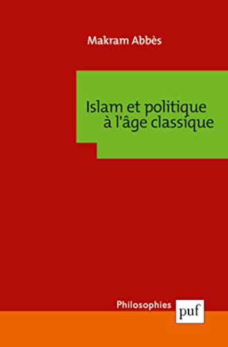 Islam et politique à l'âge classique von PUF