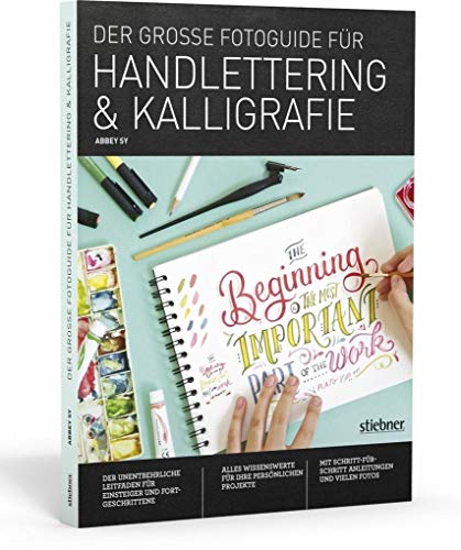 Der große Fotoguide für Handlettering und Kalligrafie