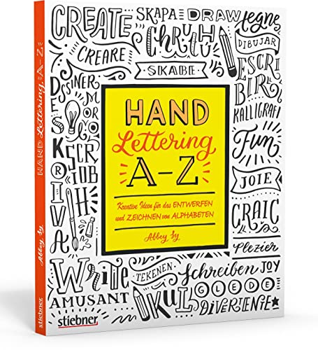 Hand Lettering A–Z. Kreative Ideen für das Entwerfen und Zeichnen von Alphabeten von Stiebner Verlag GmbH
