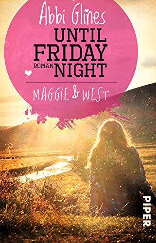 Until Friday Night – Maggie und West (Field Party 1): Roman