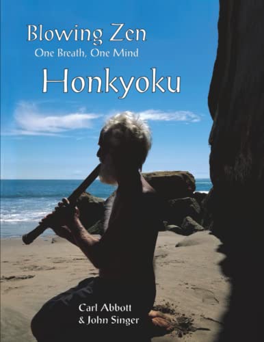 Blowing Zen Honkyoku: One Breath, One Mind von CreateSpace Independent Publishing Platform