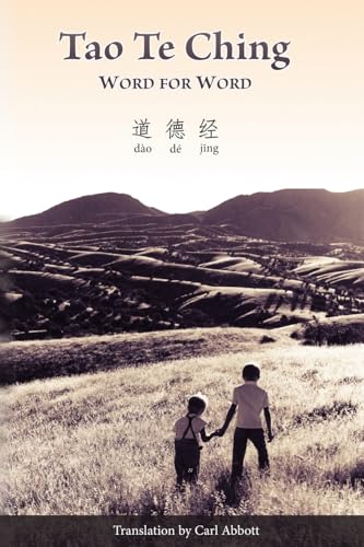 Tao Te Ching: Word for Word (Translation only)
