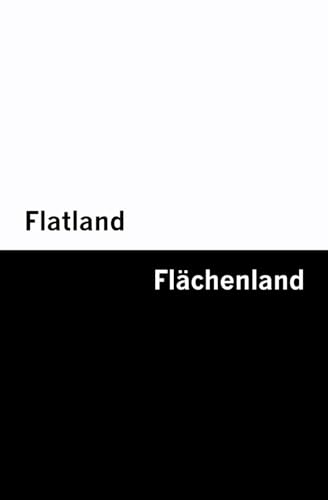Flatland / Flächenland [Bilingual Edition] – English & German (Bilingual Books about Science and Philosophy – German & English) von Mowenstein Books LLC