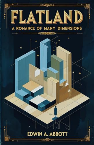 Flatland: A Romance of Many Dimensions, With Original Illustrations by the Author Flatland: A Romance of Many Dimensions, With Original Illustrations by the Author von Independently published
