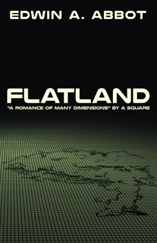 Flatland: "A Romance of Many Dimensions" by A Square von CreateSpace Independent Publishing Platform