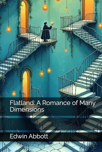 Flatland: A Romance of Many Dimensions Flatland: A Romance of Many Dimensions von Independently published