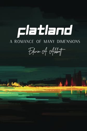 Flatland: A Romance of Many Dimensions von Independently published