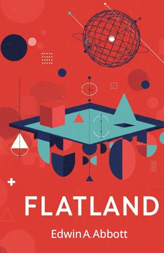 Flatland: A Romance of Many Dimensions Flatland: A Romance of Many Dimensions von Independently published