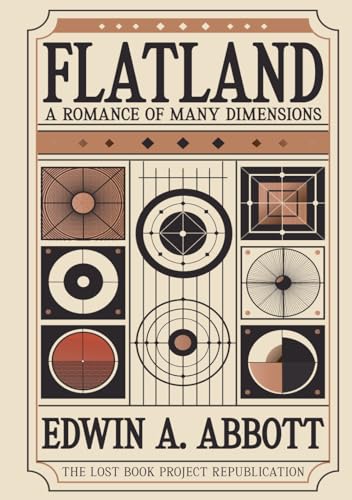 Flatland: A Romance of Many Dimensions: Illustrated Book by Edwin A. Abbott Flatland: A Romance of Many Dimensions: Illustrated Book by Edwin A. Abbott von The Lost Book Project