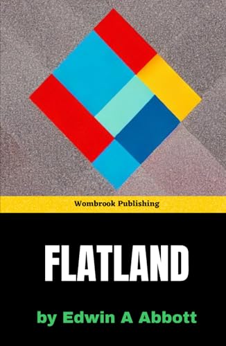 Flatland: Journey into a World Beyond Your Imagination - A Mind-Bending Adventure von Independently published