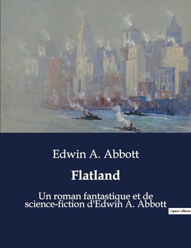 Flatland: Un roman fantastique et de science-fiction d'Edwin A. Abbott von Culturea