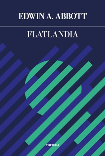 Flatlandia. Ediz. integrale (Futuro anteriore) von Edizioni Theoria