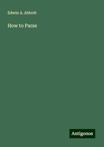 How to Parse How to Parse von Antigonos Verlag