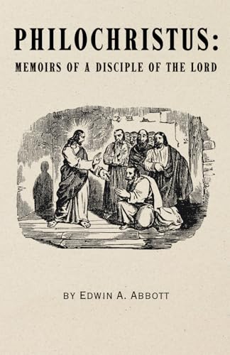 Philochristus: Memoirs of a Disciple of the Lord (Annotated 1878 Classic Novel) von Independently published