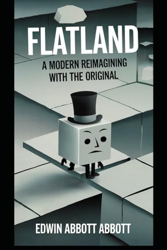 Flatland: A Modern Reimagining with the Original Flatland: A Modern Reimagining with the Original von Independently published