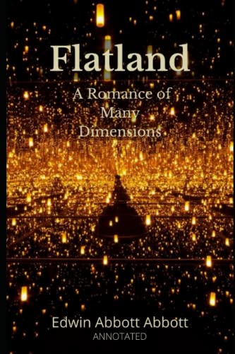 Flatland: A Romance of Many Dimensions "Annotated" Flatland: A Romance of Many Dimensions "Annotated"