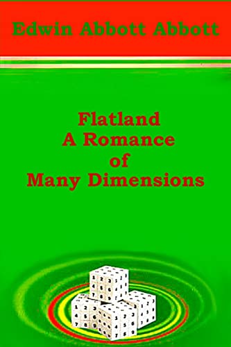 Flatland: A Romance of Many Dimensions Flatland: A Romance of Many Dimensions von CREATESPACE