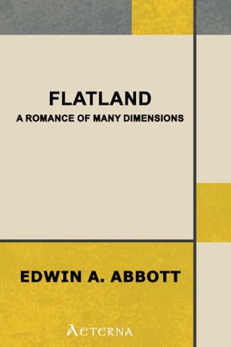 Flatland: A Romance of Many Dimensions Flatland: A Romance of Many Dimensions von Aeterna
