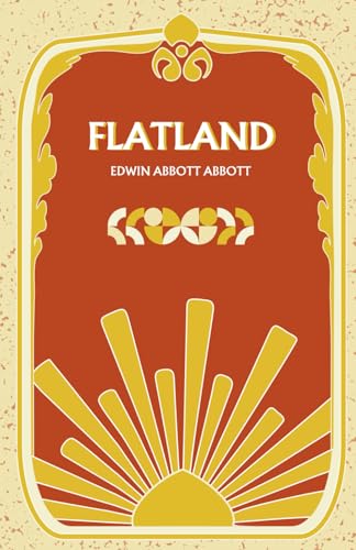 Flatland: A Romance of Many Dimensions Flatland: A Romance of Many Dimensions von Independently published