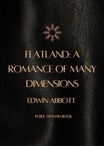 Flatland: A Romance of Many Dimensions von Independently published