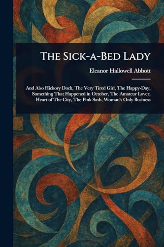 The Sick-a-Bed Lady von Anson Street Press