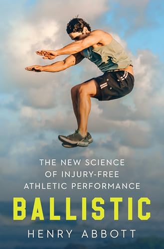 Ballistic: The New Science of Injury-Free Athletic Performance von WW Norton & Co