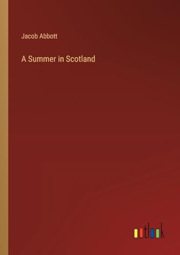 A Summer in Scotland von Outlook Verlag