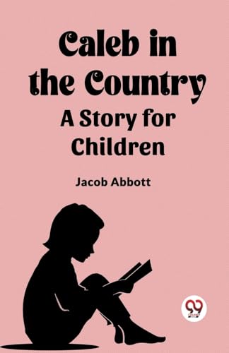 Caleb in the Country A Story for Children von Double 9 Books
