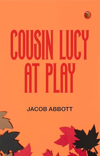 Cousin Lucy at Play Cousin Lucy at Play von Anson Street Press