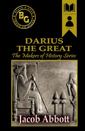 Darius the Great (Black & Gold Classics) von Independently published