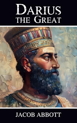 Darius the Great: Makers of History Series Darius the Great: Makers of History Series von Independently published