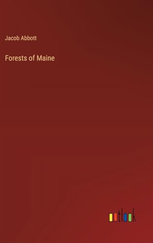Forests of Maine von Outlook Verlag