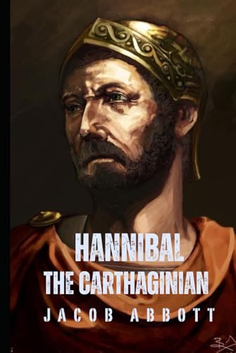 Hannibal the Carthaginian Hannibal the Carthaginian von Independently published