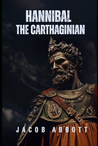 Hannibal the Carthaginian Hannibal the Carthaginian von Independently published