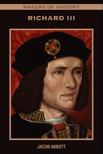 MAKERS OF HISTORY: Richard III von Independently published