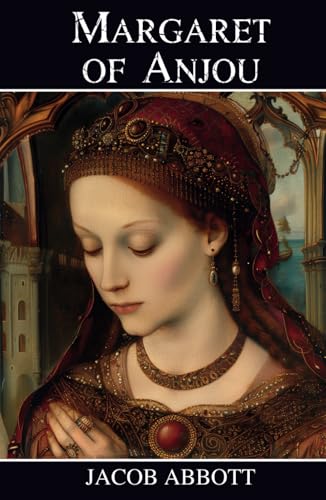 Margaret of Anjou: Makers of History Margaret of Anjou: Makers of History von Independently published