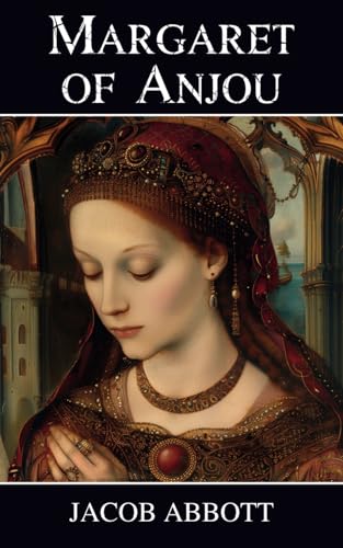 Margaret of Anjou: Makers of History Margaret of Anjou: Makers of History von Independently published