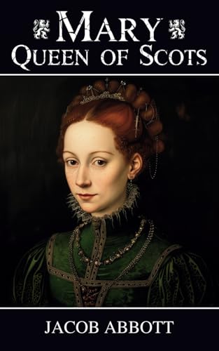 Mary Queen of Scots: Makers of History Series Mary Queen of Scots: Makers of History Series von Independently published